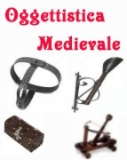 Medioevo - Oggettistica medievale - Oggetti Medievali