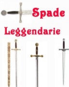 Spade e Armi antiche - Spade Leggendarie
