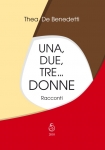 Libri - Musica - Poesia - Narrativa - Racconti  - Autore: Thea De Benedetti.